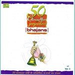 50 Glorious Yrs Of Popular Bhajans Vol. 3 - Pt. Gopal Sharma Song Download